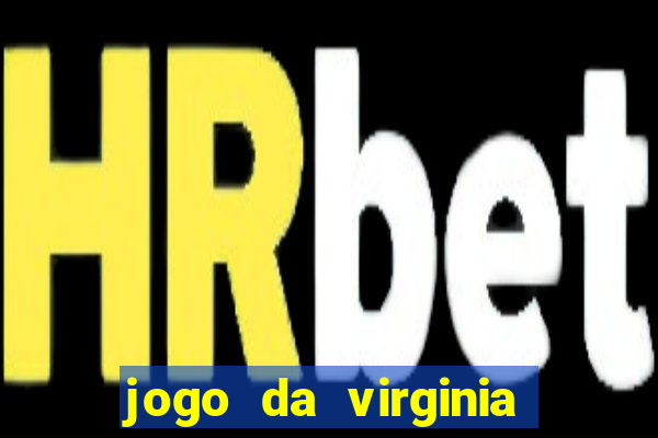 jogo da virginia que da dinheiro